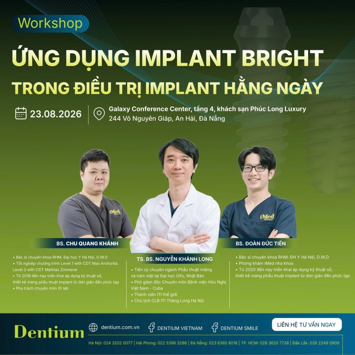DENTIUM MỞ ĐĂNG KÝ WORKSHOP: “ỨNG DỤNG IMPLANT BRIGHT TRONG ĐIỀU TRỊ IMPLANT HẰNG NGÀY” THÁNG 8 TẠI ĐÀ NẴNG